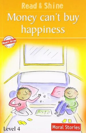 MONEY CAN'T BUY HAPPINESS