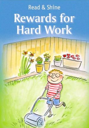 REWARDS FOR HARD WORK