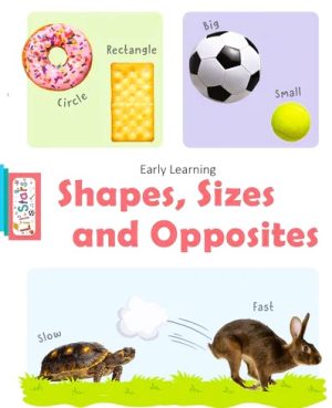 Early Learning Opposites" Sizes & Shapes