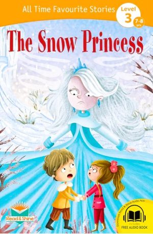 The Snow Princess - All Time Favourite Stories